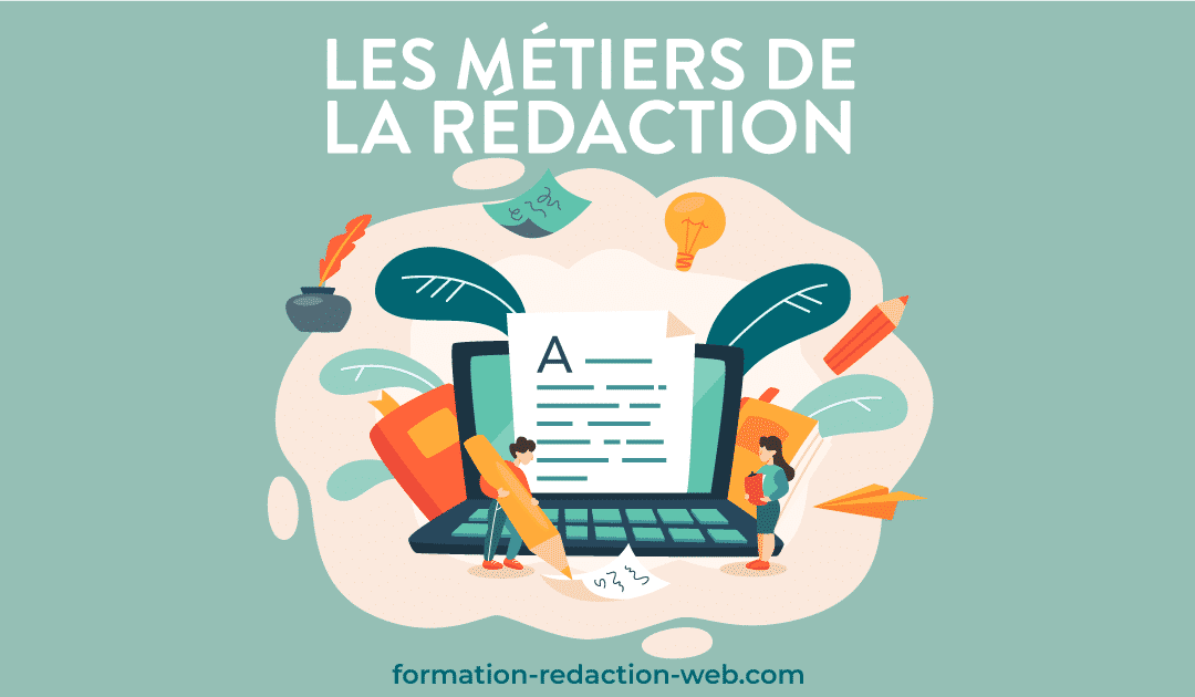 Métiers de la rédaction : la liste (presque) complète