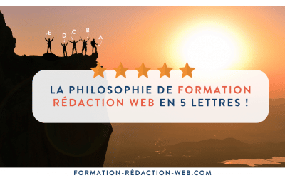 La philosophie de Formation Rédaction Web en 5 lettres !