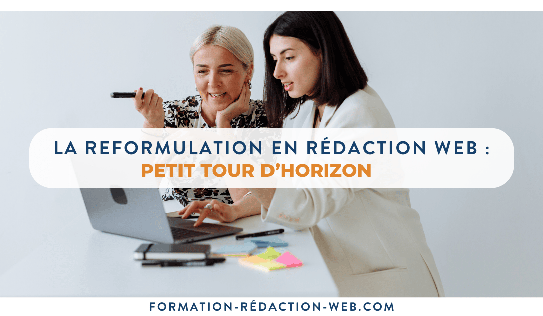 La Reformulation en Rédaction Web : petit tour d’horizon