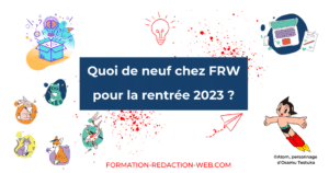 Quoi de neuf chez FRW pour la rentrée 2023 ?