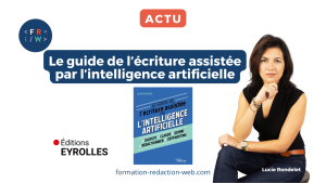 Le guide de l'écriture assistée par l'intelligence artificielle, de Lucie Rondelet